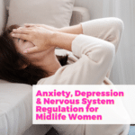 Dr. Kristine Gravino Discusses Anxiety, Depression, and Nervous System Regulation for Women in Midlife
